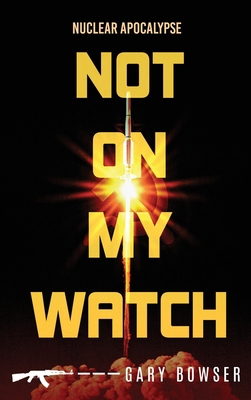 Not On My Watch 1737513358 Book Cover
