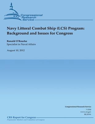 Navy Littoral Combat Ship (LCS) Program: Backgr... 1490518843 Book Cover