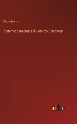 Postuma: canzoniere di Lorenzo Stecchetti [Italian] 3368717774 Book Cover