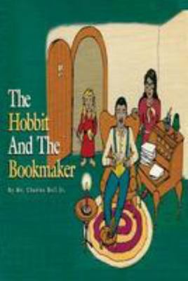 The Hobbit And The Bookmaker: A bedtime fairy t... 1981223363 Book Cover