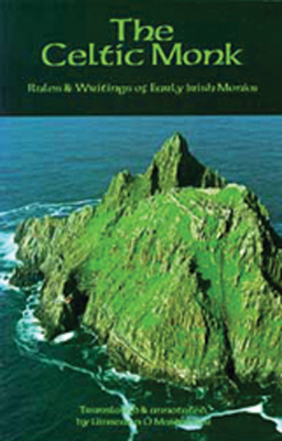 The Celtic Monk: Rules and Writings of Early Ir... 0879076623 Book Cover