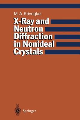 X-Ray and Neutron Diffraction in Nonideal Crystals 3642742939 Book Cover