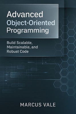 Advanced Object-Oriented Programming: Build Sca... B0FZ7TPC2J Book Cover