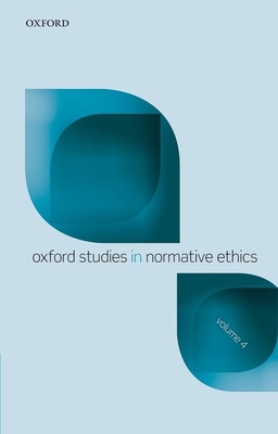 Oxford Studies in Normative Ethics: Volume 4 019872215X Book Cover