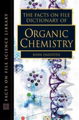 The Facts on File Dictionary of Organic Chemistry 0816049289 Book Cover