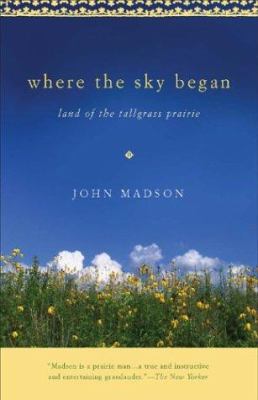Where the Sky Began: Land of the Tallgrass Prairie 0877458618 Book Cover