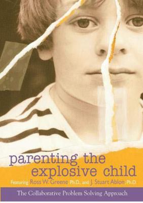 Parenting the Explosive Child (featuring Ross W... 0975928317 Book Cover