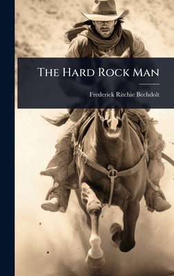 The Hard Rock Man 1023634929 Book Cover