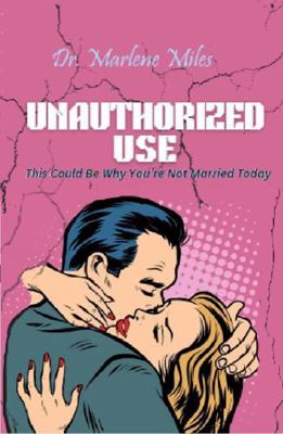 UNAUTHORIZED USE: This Could Be Why You're Not ... 1965772706 Book Cover