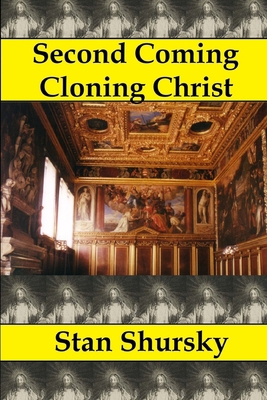Second Coming Cloning Christ 1511606053 Book Cover