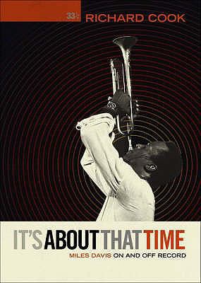 It's About That Time: Miles Davis on and Off Re... 184354332X Book Cover