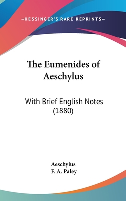 The Eumenides of Aeschylus: With Brief English ... 1161912193 Book Cover