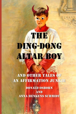 The Ding Dong Altar Boy: And Other Tales of an ... B0F996MMR1 Book Cover