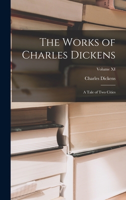 The Works of Charles Dickens: A Tale of Two Cit... 1018238964 Book Cover