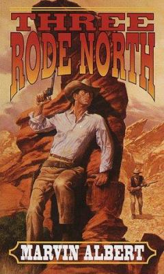 Three Rode North 0449133842 Book Cover