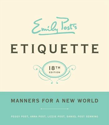 Emily Post's Etiquette, 18th Edition 0061740233 Book Cover