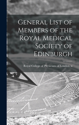 General List of Members of the Royal Medical So... 1015380077 Book Cover