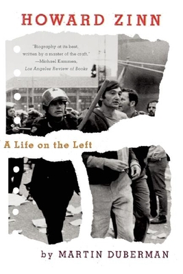 Howard Zinn: A Life on the Left 1595586784 Book Cover