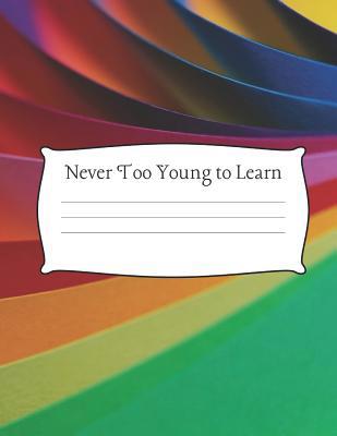 Never Too Young to Learn: Quad Ruled Grid Paper... 1076446485 Book Cover