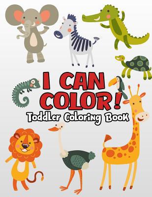 I can color! toddler Coloring Book: Coloring & ... 1096851172 Book Cover