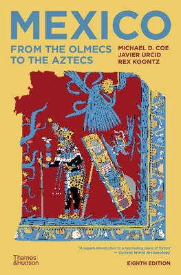 Mexico: From the Olmecs to the Aztecs 0500841780 Book Cover