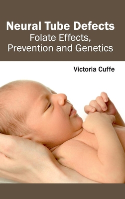 Neural Tube Defects: Folate Effects, Prevention... 1632412861 Book Cover