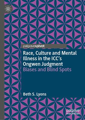 Race, Culture and Mental Illness in the ICC's O... 3031736826 Book Cover