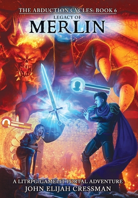 Legacy of Merlin: A GameLit/LitRPG Portal Fanta... 1954524188 Book Cover