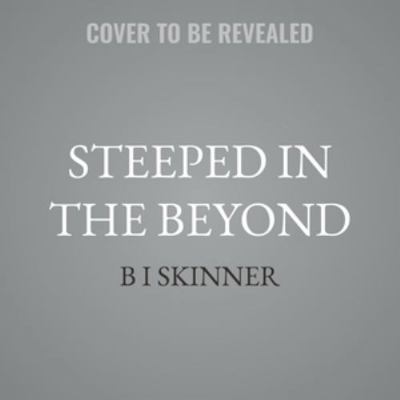 Steeped in the Beyond B0H55F8BV2 Book Cover