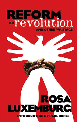 Reform or Revolution and Other Writings 0486447766 Book Cover