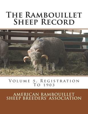 The Rambouillet Sheep Record: Volume 5, Registr... 1721919511 Book Cover