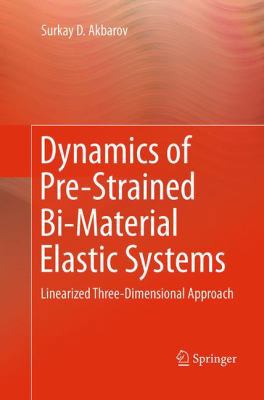 Dynamics of Pre-Strained Bi-Material Elastic Sy... 3319381687 Book Cover