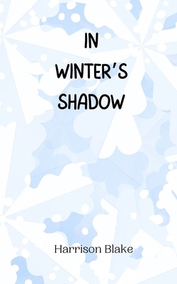 In Winter's Shadow 9916944938 Book Cover