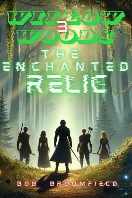 Willow Woods: The Enchanted Relic B0F5HP2KQT Book Cover