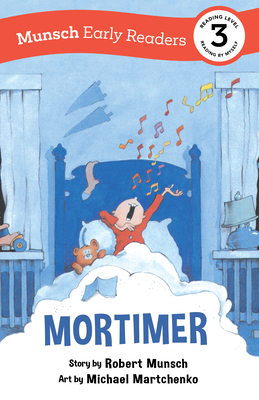 Mortimer Early Reader: (Munsch Early Reader) 1773216422 Book Cover