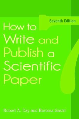 How to Write and Publish a Scientific Paper 0313391971 Book Cover