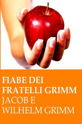 Fiabe dei fratelli Grimm [Italian] 1514857995 Book Cover