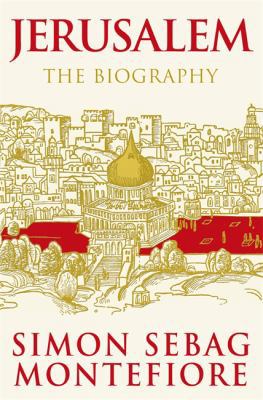 Jerusalem: The Biography. by Simon Sebag Montef... 0297852655 Book Cover