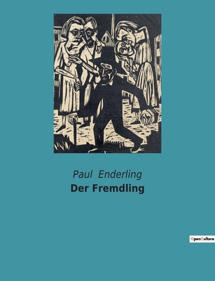 Der Fremdling: Ein Dialog über die Integration ... [German] 238508029X Book Cover