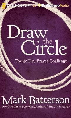 Draw the Circle: The 40 Day Prayer Challenge 1480554367 Book Cover