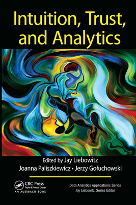 Intuition, Trust, and Analytics 1032476516 Book Cover