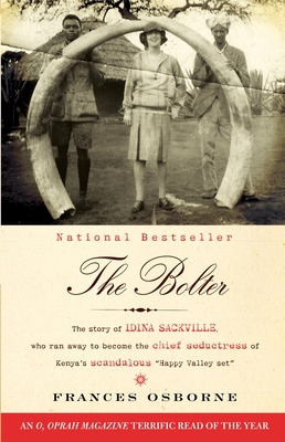 The Bolter: The Story of Idina Sackville, Who R... 0307476421 Book Cover