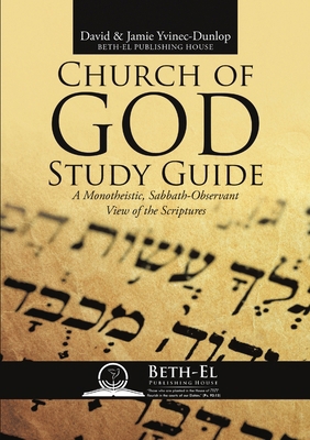 Church of God Study Guide: A Monotheistic, Sabb... 1483458121 Book Cover