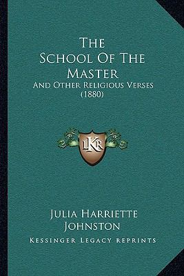 The School Of The Master: And Other Religious V... 1165071495 Book Cover