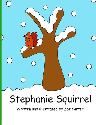 Stephanie Squirrel 1983635448 Book Cover