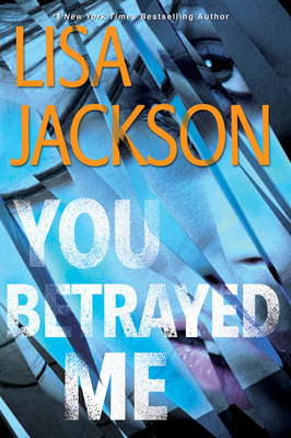 You Betrayed Me: A Chilling Novel of Gripping P... 149673212X Book Cover