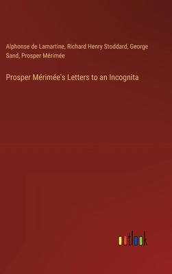 Prosper Mérimée's Letters to an Incognita 3385369118 Book Cover