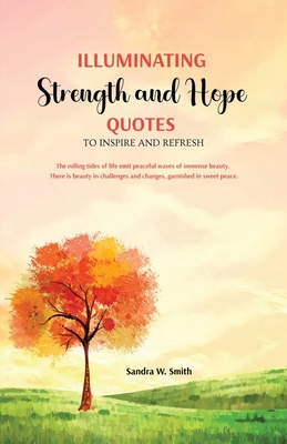 Illuminating Strength and Hope QUOTES to Inspir...            Book Cover