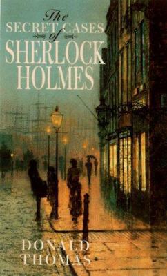 The Secret Cases of Sherlock Holmes 0786705167 Book Cover