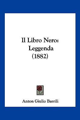 Il Libro Nero: Leggenda (1882) [Italian] 1161204318 Book Cover